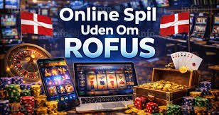 Udenlandsk Casino Uden ROFUS 2026 Din Guide til Spiloplevelser